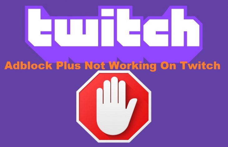 Adblock Plus Not Working On Twitch