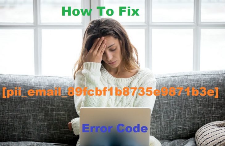 Fix [pii_email_89fcbf1b8735e9871b3e] Error Code