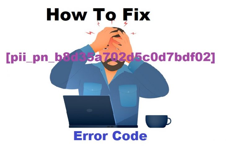 Fix [pii_pn_b8d35a702d5c0d7bdf02] Error Code