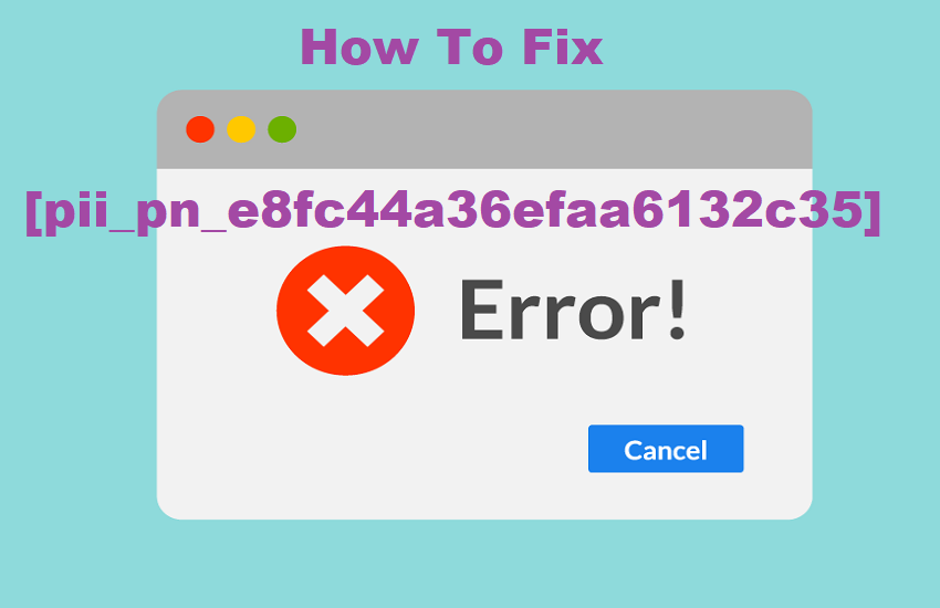 [pii_pn_e8fc44a36efaa6132c35] Error Code