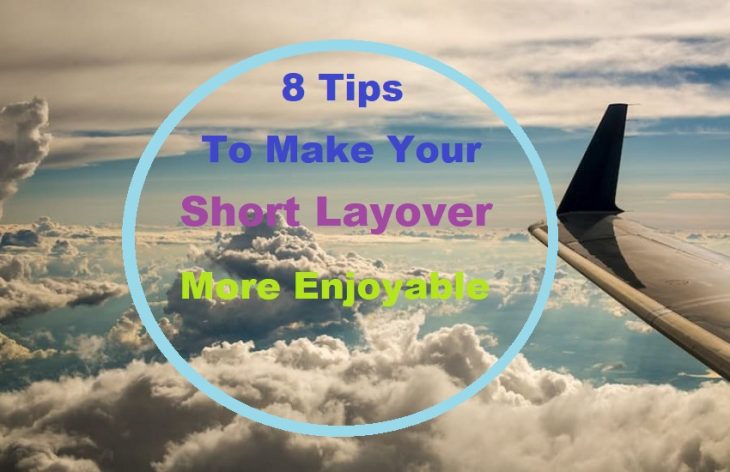 8 Tips to Make Your Short Layover More Enjoyable