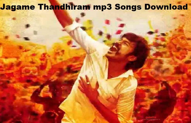 Jagame Thandhiram mp3 Songs Download